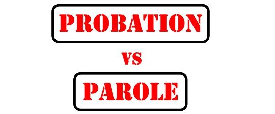 Probation vs parole.